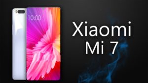 Xiaomi Mi 7 Smartphone Specifications And First Glance Xiaomi Mi 7 features