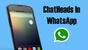 activate chat heads in whatsapp