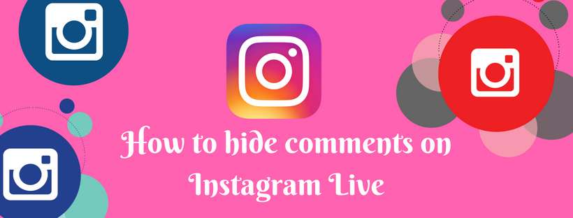 How to hide comments on Instagram Live