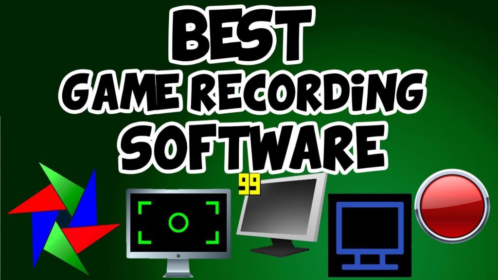 Best Game Recording Software For Windows