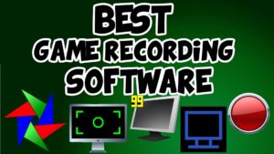 Best Game Recording Software For Windows